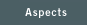 Aspects