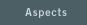Aspects